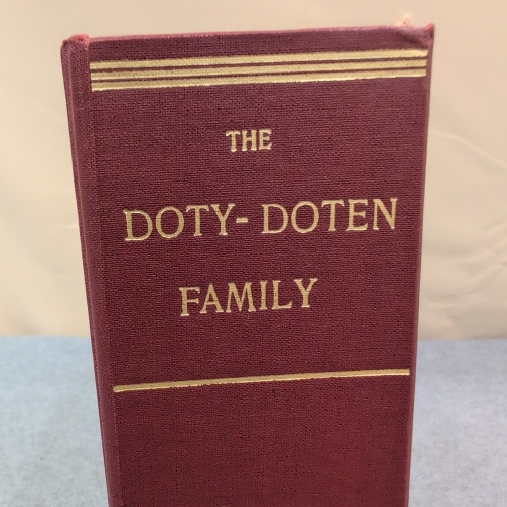 The Doty-Doten Family in America Ethan Allen Doty 1984 Genealogy Hardcover
